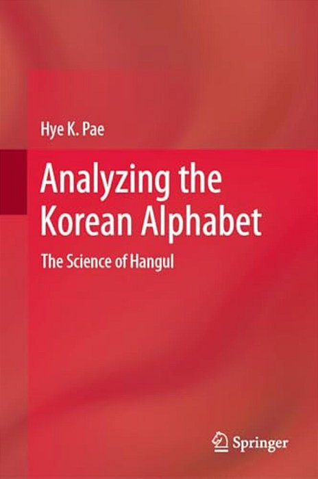 Analyzing The Korean Alphabet: The Science Of Hangul-..