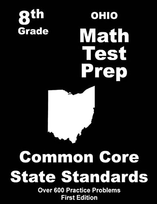 Ohio 8Th Grade Math Test Prep: Common Core Learning Standards-..