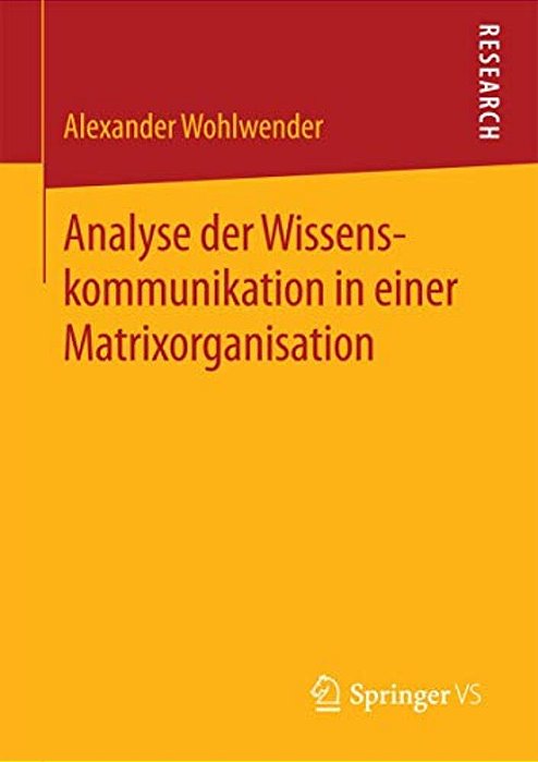 Analyse Der Wissenskommunikation In Einer Matrixorganisation-..