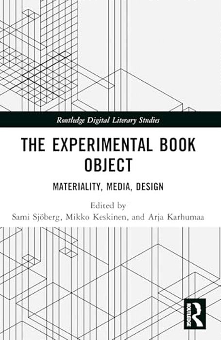 The Experimental Book Object: Materiality, Media, Design-..