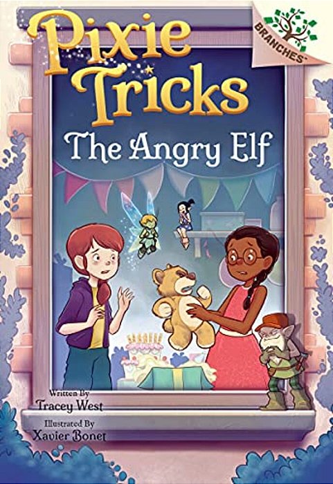 The Angry Elf: A Branches Book (Pixie Tricks #5)-..