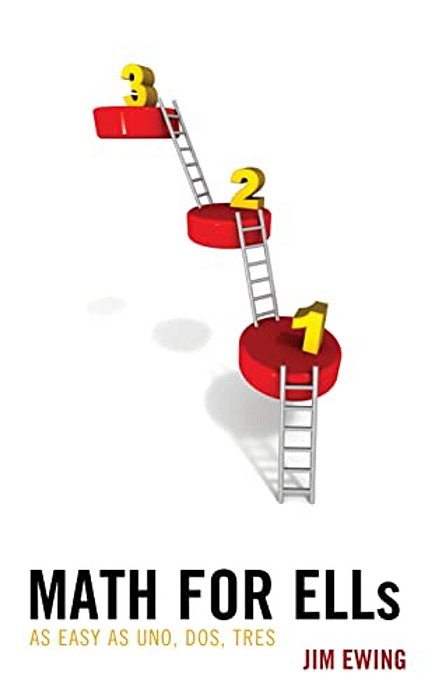 Math For Ells: As Easy As Uno, Dos, Tres-..