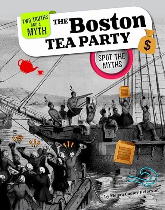 The Boston Tea Party: Spot The Myths-..