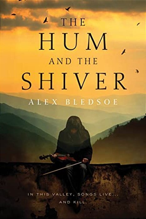 The Hum And The Shiver: A Novel Of The Tufa-..
