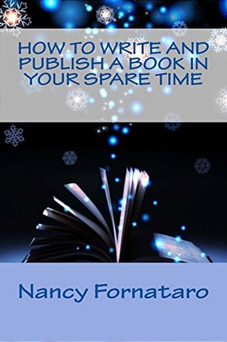 How To Write And Publish A Book In Your Spare Time-..