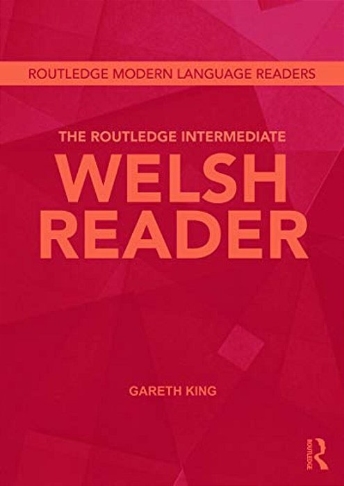 The Routledge Intermediate Welsh Reader-..
