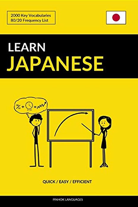 Learn Japanese - Quick/Easy/efficient: 2000 Key Vocabularies-..