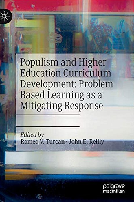 Populism And Higher Education Curriculum Development: Problem Based Learning As A Mitigating Response-..