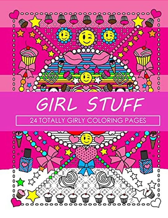 Girl Stuff: 24 Totally Girly Coloring Pages-..