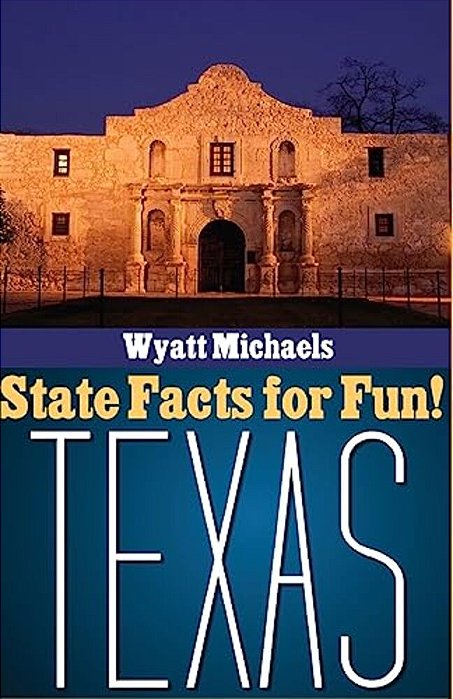 State Facts For Fun! Texas-..