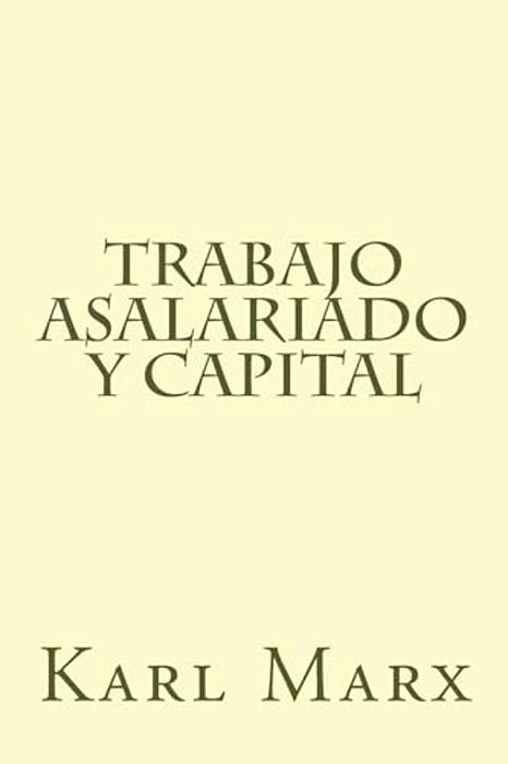 Trabajo Asalariado Y Capital-..
