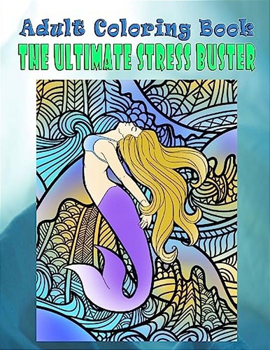 Adult Coloring Book The Ultimate Stress Buster: Mandala Coloring Book-..