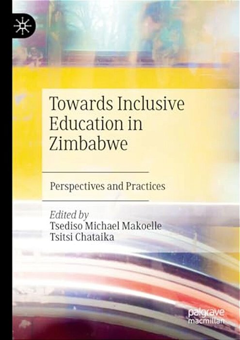 Towards Inclusive Education In Zimbabwe: Perspectives And Practices-..