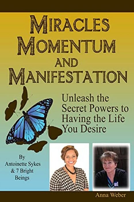Miracles Momentum & Manifestation: Unleash The Secret Powers To Having The Life You Desire: Momentum Through Manifesting And Miracles-..