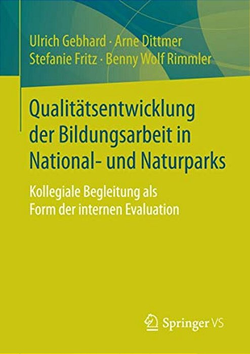 Qualitätsentwicklung Der Bildungsarbeit In National- Und Naturparks: Kollegiale Begleitung Als Form Der Internen Evaluation-..