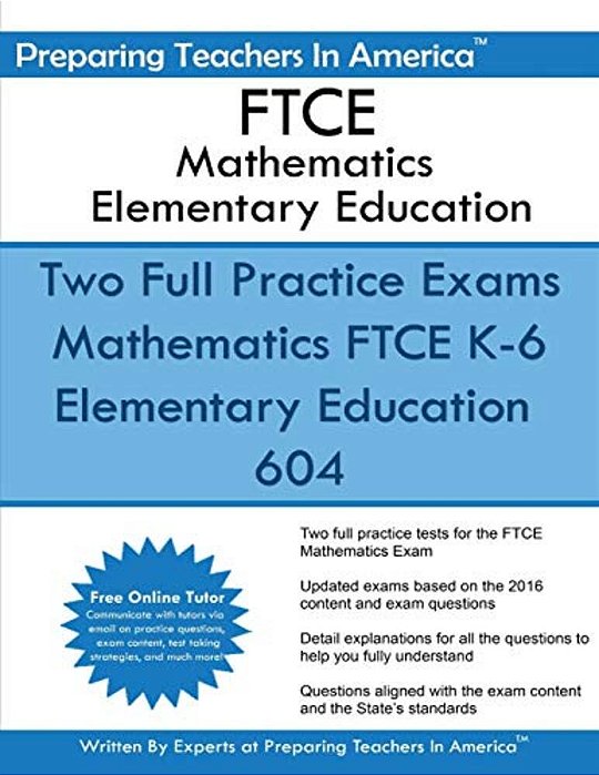 Ftce Mathematics Elementary Education: K-6 Elementary Education 604-..