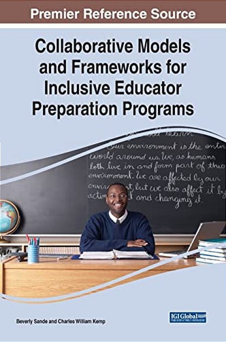 Collaborative Models And Frameworks For Inclusive Educator Preparation Programs-..