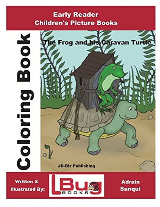The Frog & His Caravan Turtle - Coloring Book - Early Reader - Children's Picture Books-..
