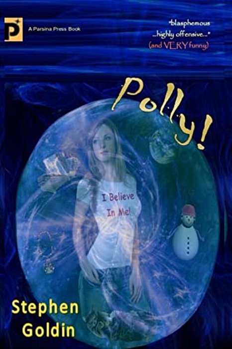 Polly! (Large Print Edition): A Comic Novel Of Hope And Blasphemy-..