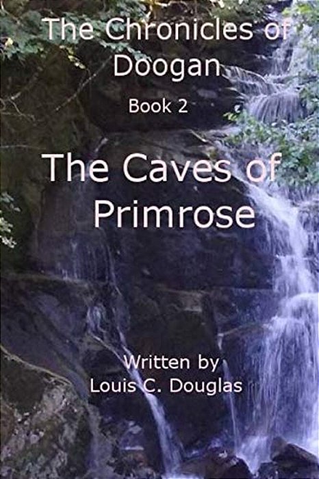 Chronicles Of Doogan: Caves Of Primrose-..