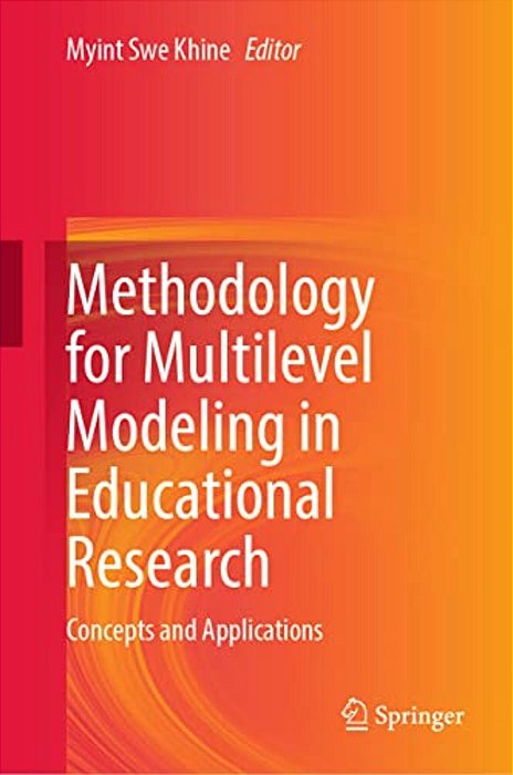 Methodology For Multilevel Modeling In Educational Research: Concepts And Applications-..