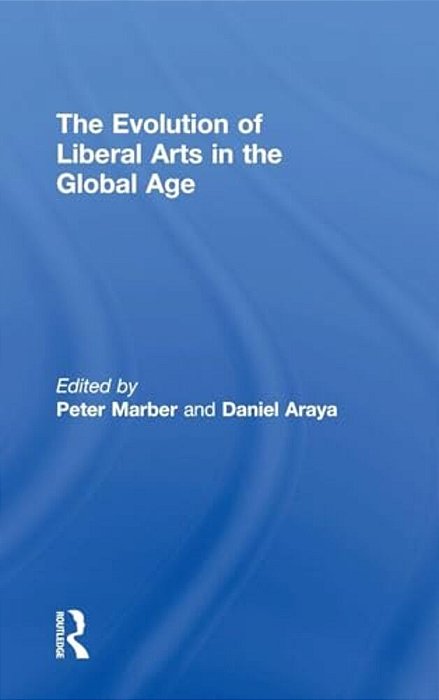 The Evolution Of Liberal Arts In The Global Age-..