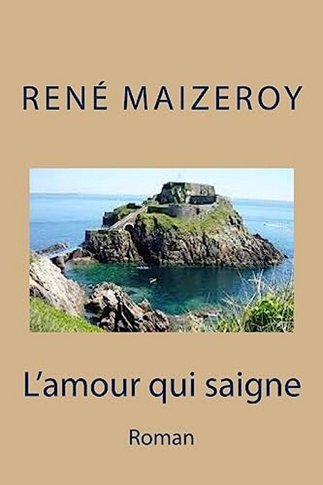 L'Amour Qui Saigne: Roman-..