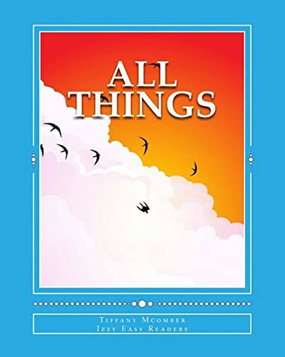 All Things: Little Izzy Easy Reader-..