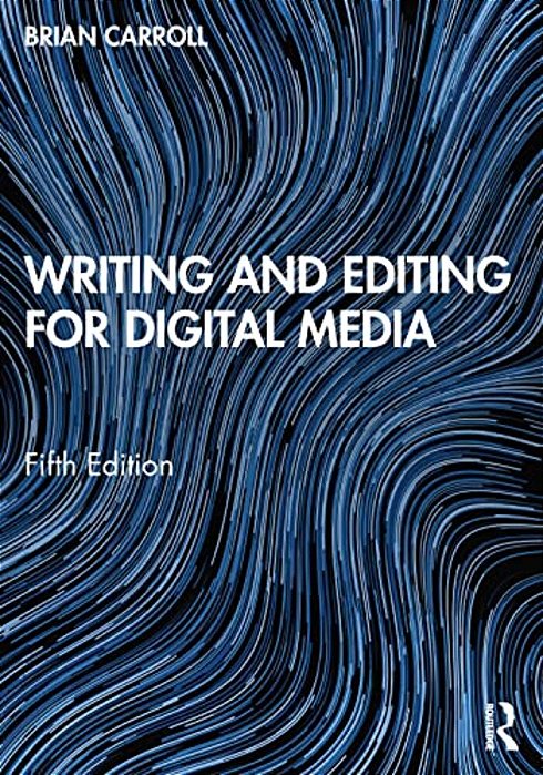 Writing And Editing For Digital Media-..