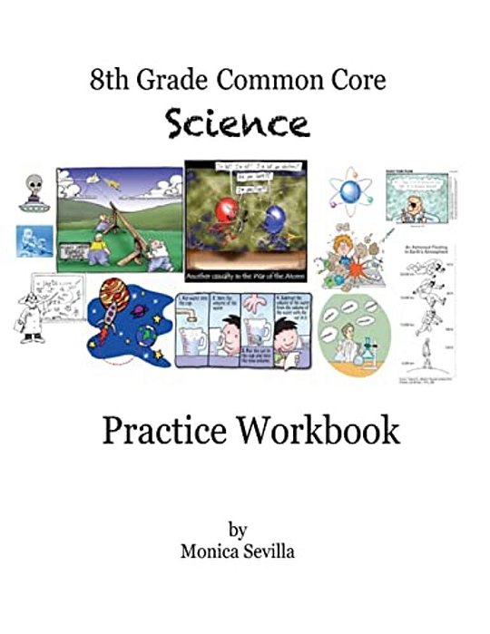 The 8Th Grade Common Core Science Practice Workbook-..