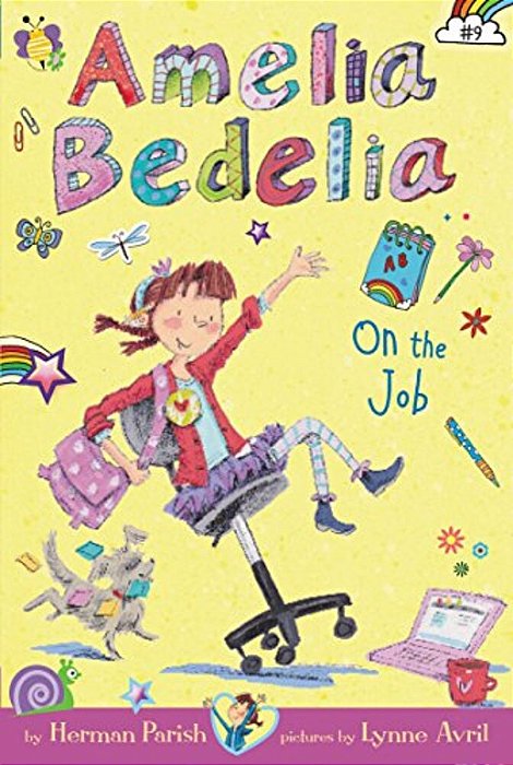 Amelia Bedelia Chapter Book #9: Amelia Bedelia On The Job-..