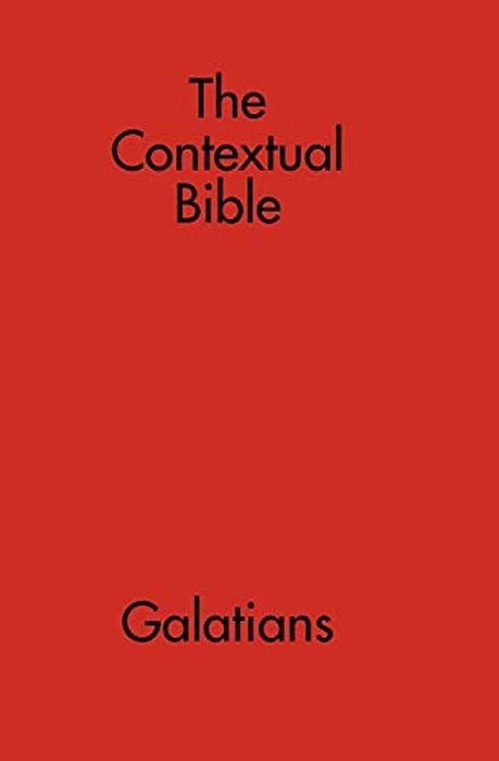 The Contextual Bible: Galatians-..