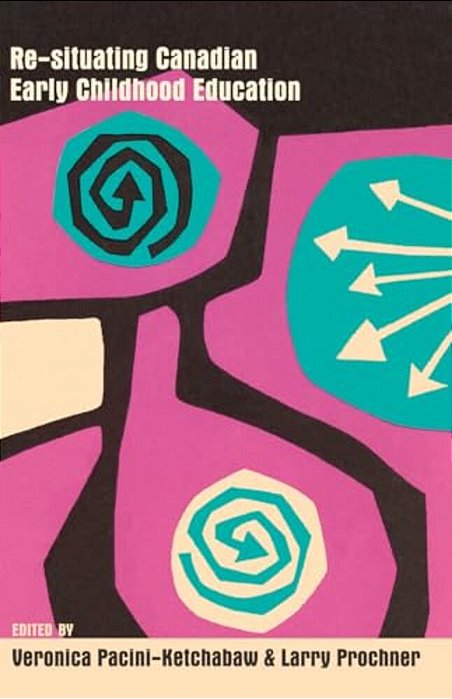 Re-Situating Canadian Early Childhood Education-..