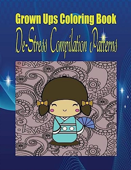 Grown Ups Coloring Book De-Stress Compilation Patterns-..