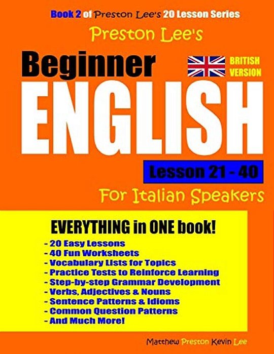 Preston Lee's Beginner English Lesson 21 - 40 For Italian Speakers (British)-..