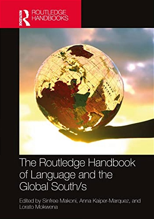 The Routledge Handbook Of Language And The Global South/s-..