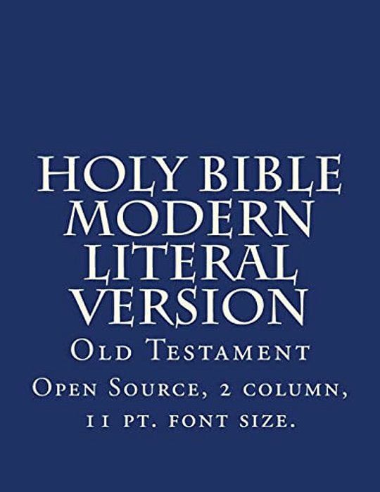 Holy Bible Modern Literal Version: Old Testament-..