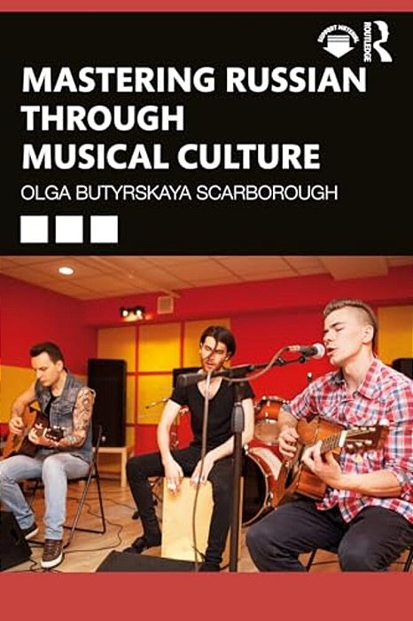 Mastering Russian Through Musical Culture-..