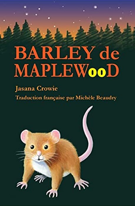 Barley De Maplewood: Un Récit De Bravoure Et D'Aventures-..