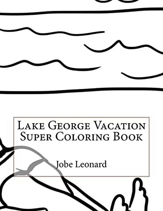 Lake George Vacation Super Coloring Book-..