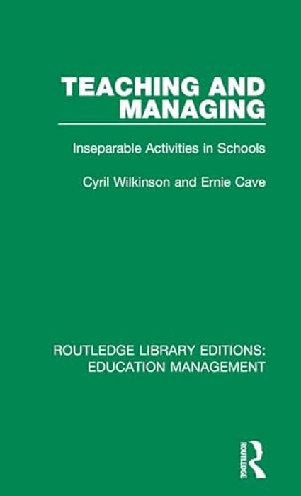 Teaching And Managing: Inseparable Activities In Schools-..