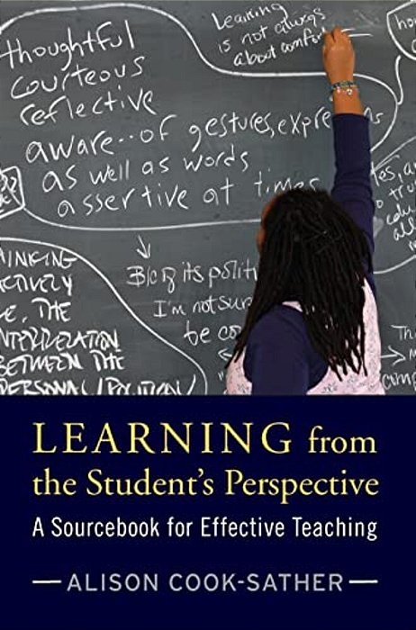 Learning From The Student's Perspective: A Sourcebook For Effective Teaching-..
