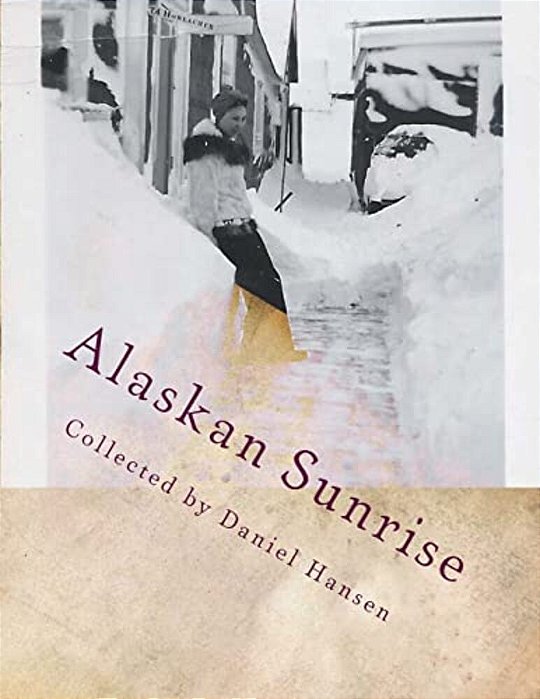 Alaskan Sunrise: Love In 1946 Arctic-..
