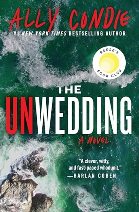 The Unwedding: Reese's Book Club Pick (A Novel)-..