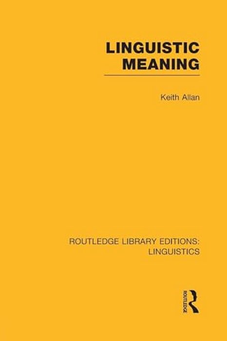 Linguistic Meaning (Rle Linguistics A: General Linguistics)-..