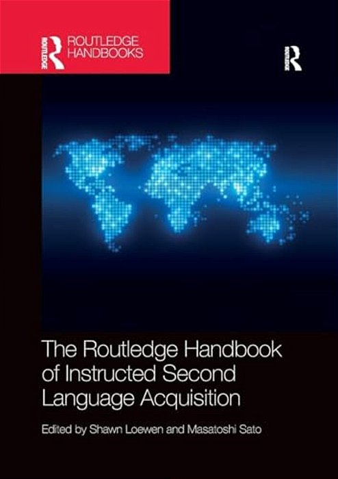 The Routledge Handbook Of Instructed Second Language Acquisition-..