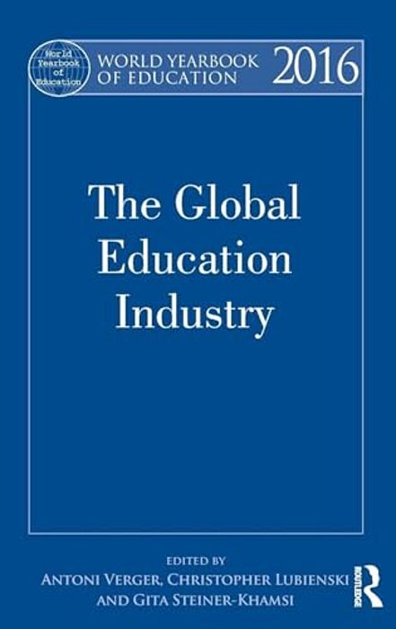 World Yearbook Of Education 2016: The Global Education Industry-..