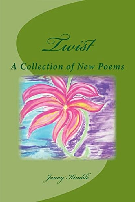 Twist: A Collection Of New Poems-..