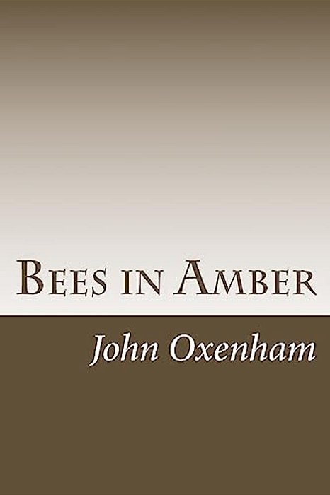 Bees In Amber: A Little Book Of Thoughtful Verse-..