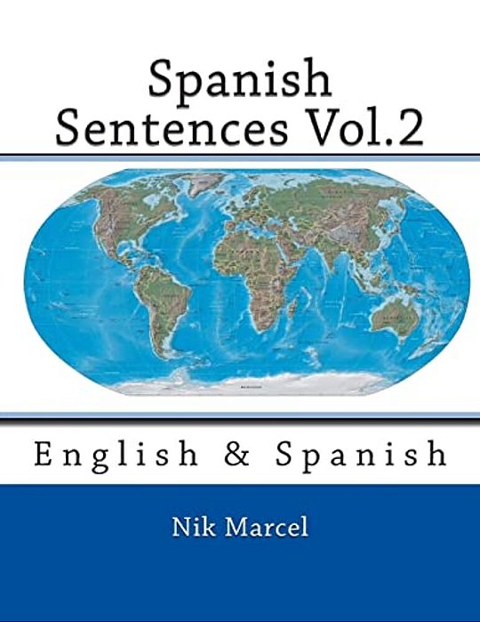 Spanish Sentences Vol.2: English & Spanish-..